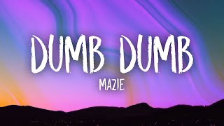 Download lagu mazie dumb dumb lyrics everyone is dumb... mp3
