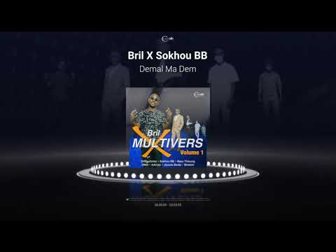 BRIL X SOKHOU BB DÉMAL MA DÉM AUDIO OFFICIEL UNE CHANSON MULTIVERS