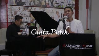 Download lagu Cinta Putih - Titiek Puspa (cover) by Harmonic Music mp3