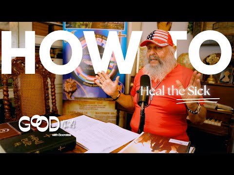 How to HEAL the Sick | Good News with SOCRATES Ep 5