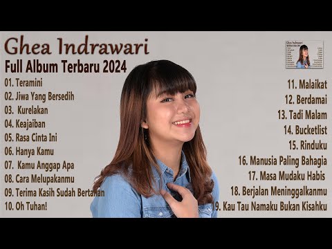 Ghea Indrawari Full Album 2024 || Pilihan Lagu Terbaik