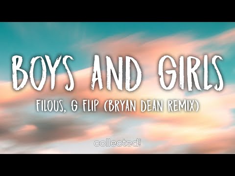 Filous & G Flip - Boys & Girls (Bryan Dean Remix) [Lyrics]