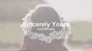 Kylie Minogue - Sincerely Yours (Lyrics)