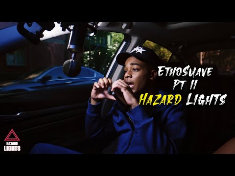 "EthoSuave" Pt II | Hazard Lights ⚠️