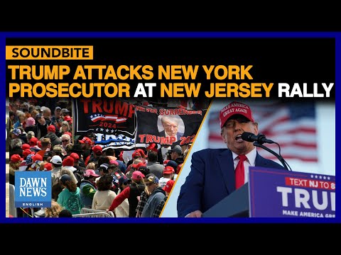 Trump Criticises New York Prosecutors At New Jersey Rally | US Elections | Dawn News English