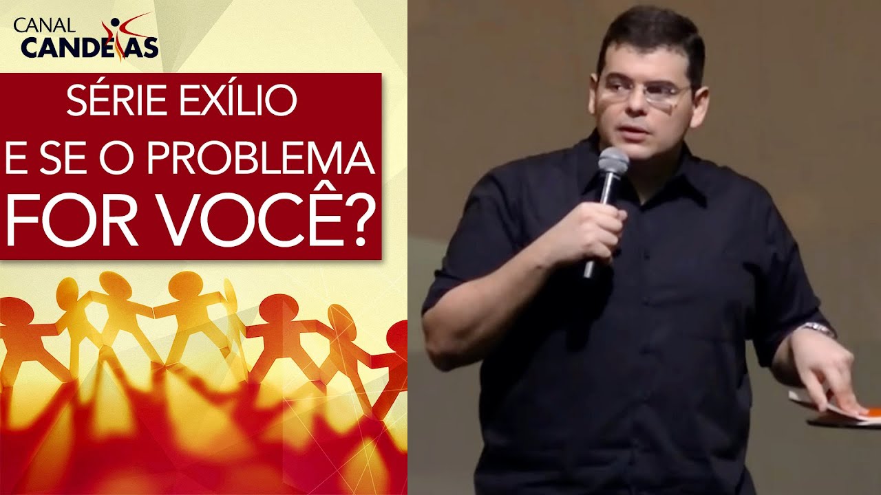 E se o problema for você? A causa da crise | Série Exílio Babilônico | Hildebrando Cerqueira
