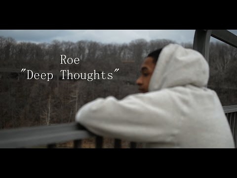 Roe Gang - "Deep Thoughts"(Music Video 2016) Shot By @AceGotBars