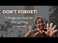 7 Things you MUST do after Graduate School Acceptance