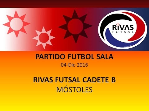 RIVAS FUTSAL - Móstoles  Cadete "B" Partido 2016 12 04