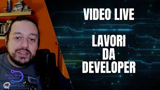 Video Live - Lavori da Developer
