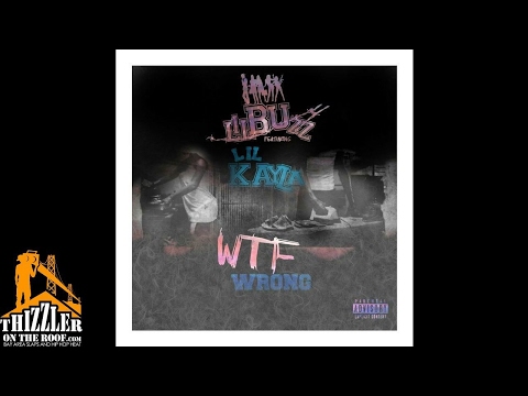 Lil Buzz ft. Lil Kayla - WTF Wrong [Thizzler.com Exclusive]