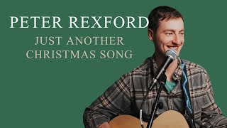 Just Another Christmas Song -  Peter Rexford (Lyric Video)
