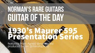 Norman's Rare Guitars - Guitar of the Day: 1930's Maurer 595 Presentation Series