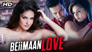 Beiimaan Love Full Movie  Sunny Leone  Rajneesh Du