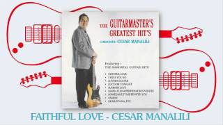 Video thumbnail of "Cesar Manalili - Faithful Love"