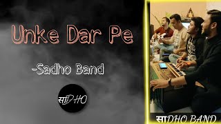 Unke Dar Pe - Full cover by Sadho Band | @Nusrat Fateh Ali Khan