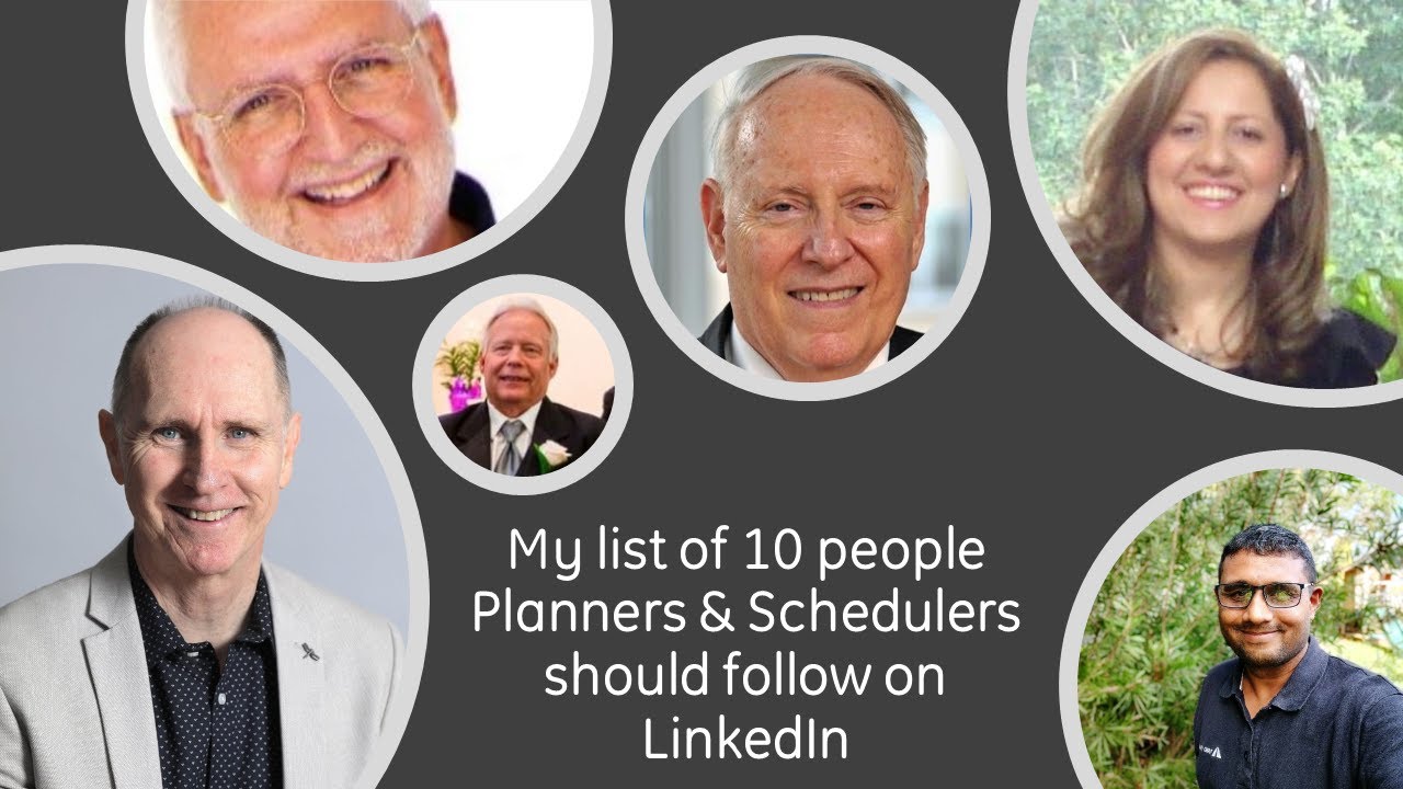 My list of 10 people Project Planners & Schedulers should follow on LinkedIn