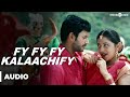 Fy Fy Fy Kalaachify Official Full Song Pandiyanaadu