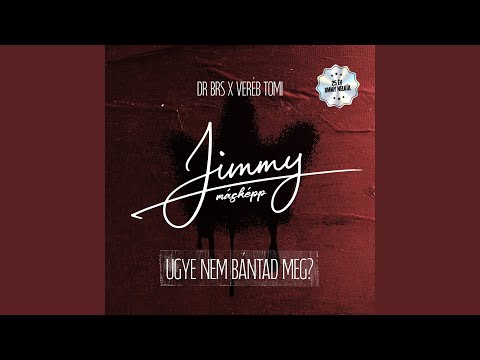 Ugye nem bántad meg? (Jimmy másképp )