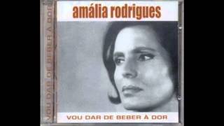 Amália Rodrigues - Vou Dar de Beber à dor
