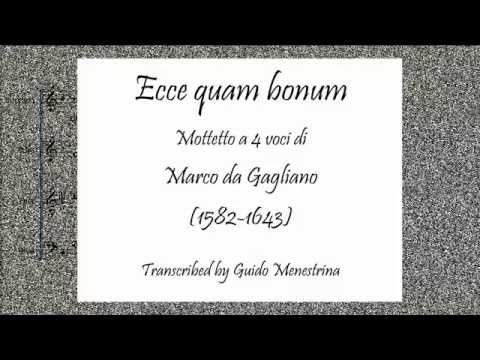 Marco Da Gagliano - Ecce Quam Bonum
