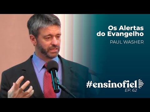 Gospel Warnings - Paul Washer (#FaithfulTeaching - ep.62)