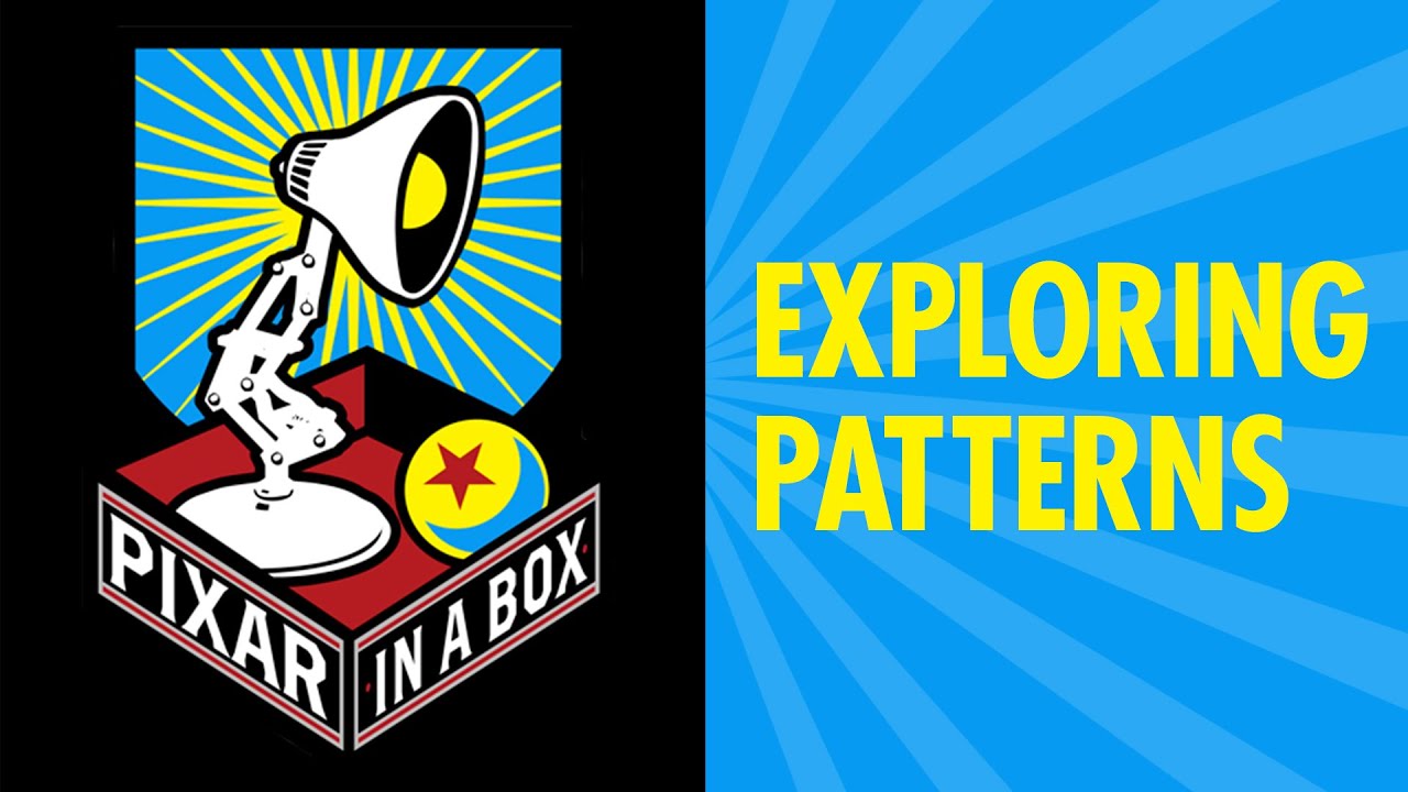 Exploring Patterns | Pixar in a Box