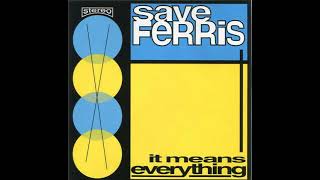 Save Ferris - Sorry My Friend - 1997