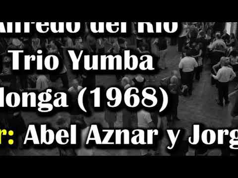 Que Familia (Milonga1968) Alfredo del Rio con el Trio Yumba