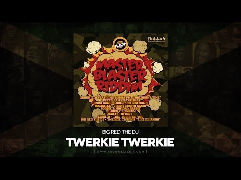 Big Red The DJ - Twerkie Twerkie (Master Blaster Riddim) King Bubba FM - May 2014