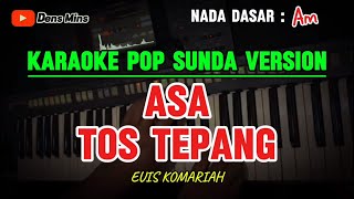 Download lagu ASA TOS TEPANG - EUIS KOMARIAH || KARAOKE POP SUNDA VERSION mp3