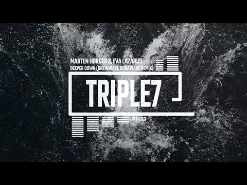 Marten Hørger - Deeper Down  feat. Eva Lazarus (DREWWAVE & DONAWAVE Remix)