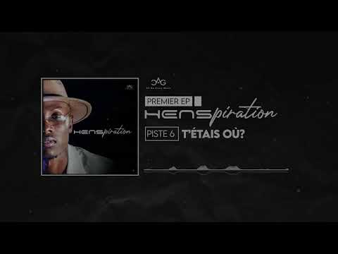 Hen's - T'étais où ? (Audio officiel)