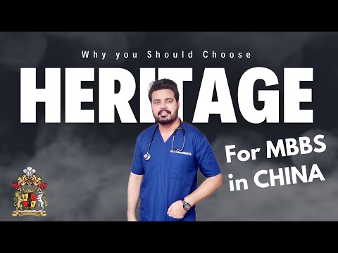Why you should apply for MBBS in China with Heritage Education Consultants