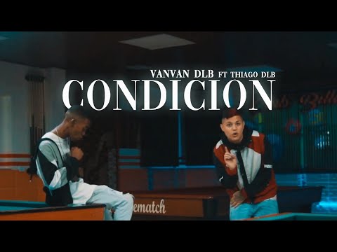 VanVan DLB, Thiago DLB - Condición (Video Oficial)