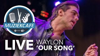 Waylon - &#39;Our Song&#39; live bij Muziekcafé
