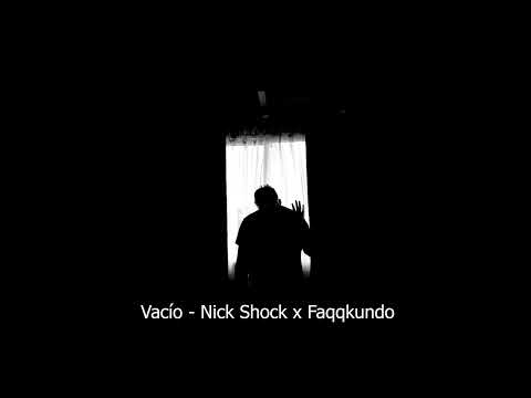 Vacío - Nick Shock x Faqqkundo