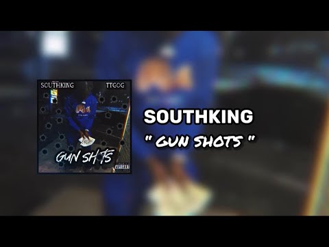 Southking - Gun Shots (Official Audio)