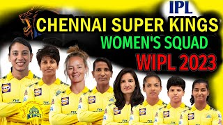 Women IPL 2023 | Chennai Super Kings Full Squad | CSK Women Team 2023 | WIPL 2023 Squad