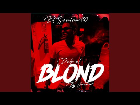 El Samiano30 - Dale al Blond