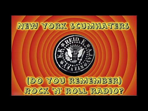 New York Scumhaters - Do you remember Rock 'n' Roll Radio?