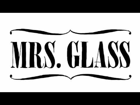 Mrs. Glass - Playin' Toy