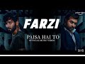 PAISA HAI TOH OFFICIAL VIDEO SONG FARZI SAHID KAPOOR VIJAY SETHUPATHI SACHIN JIGAR