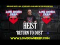 Heist - Return to dust - Low Down Deep Recordings ...