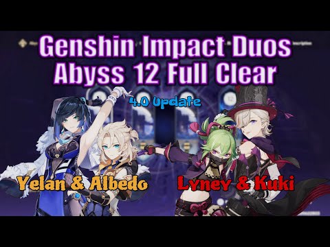 Spiral Abyss 12 DUO (4.0) - Yelan & Albedo - Lyney & Kuki - Genshin Impact Challenges