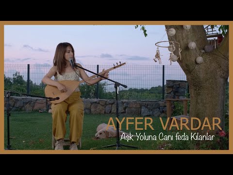 Ayfer Vardar - Aşk Yoluna Canı Feda Kılanlar