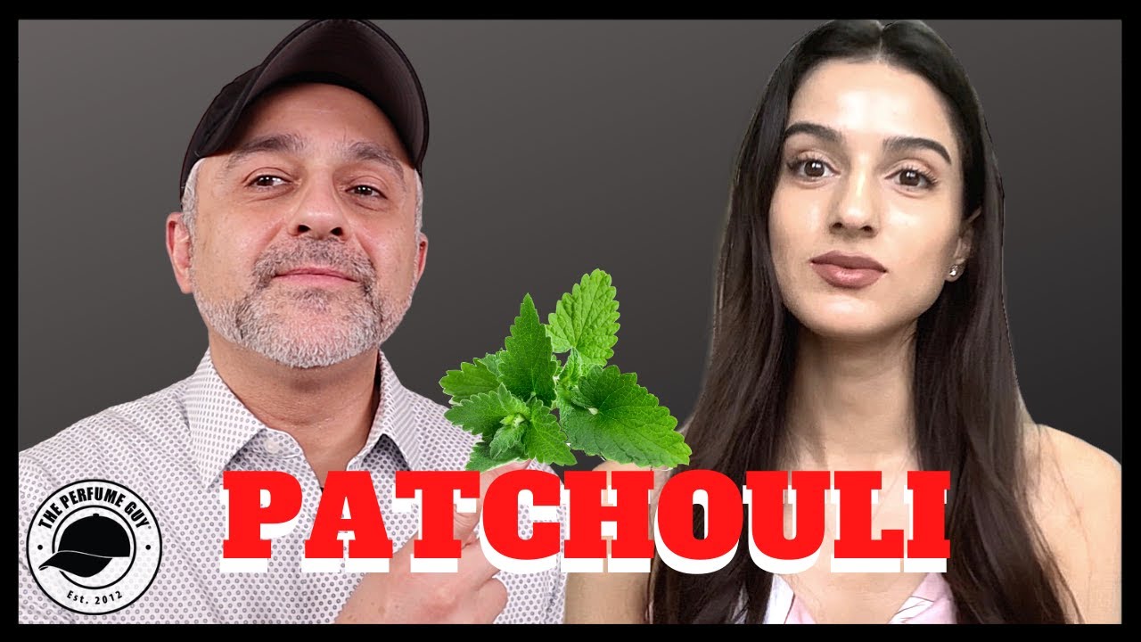 WHAT IS PATCHOULI? EVERYTHING YOU NEED TO KNOW ABOUT PATCHOULI | | POPULAR FRAGRANCES WITH PATCHOULI