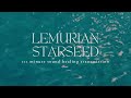 LEMURIAN STARSEED Deep Sea Sound Healing 432hz Whalesong Ambient Female Vocals Lemuria