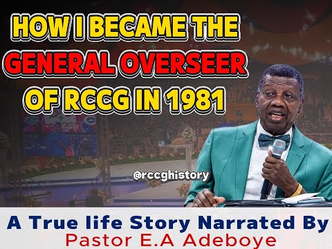 HOW I BECAME THE GENERAL OVERSEER OF RCCG (A Shocking Revelation by Pastor E.A Adeboye)