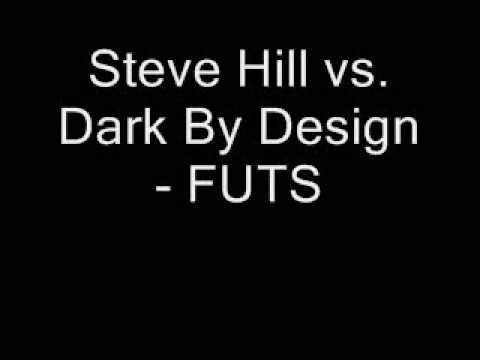 [Hard-Trance] Steve Hill vs. Dark By Design - FUTS